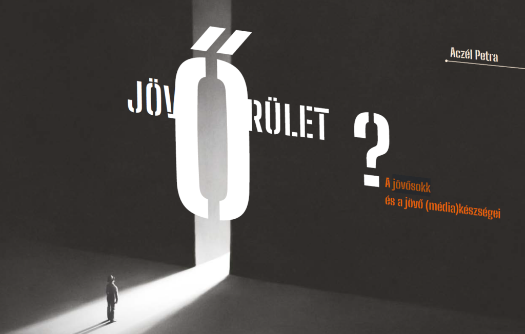 A jövősokk és a jövő (média)készségei