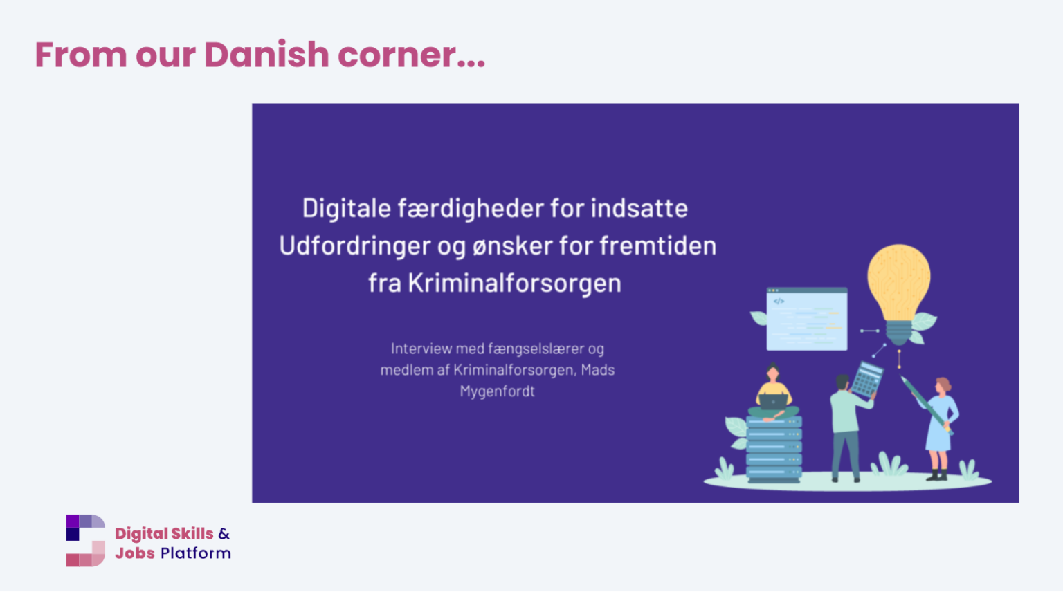 Digitális készségek a fogvatartottak számára – kihívások és a jövőre vonatkozó törekvések a Dán Börtön- és Pártfogó Szolgálatnál DSJC Dánia